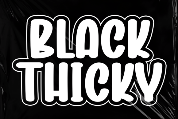 Black Thicky: A Playful Font for Bold Branding