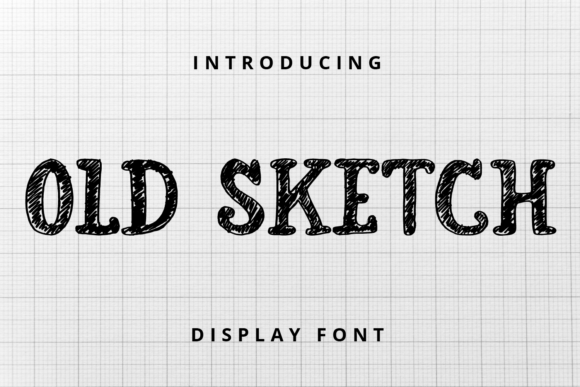 Old Sketch: A Bold, Whimsical Font for Modern Designs